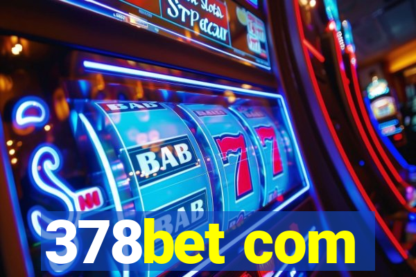 378bet com